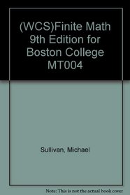 (WCS)Finite Math 9th Edition for Boston College MT004