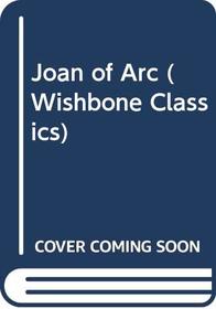 Wishbone Classic #04 Joan of Arc (Wishbone Classics)