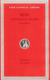 Bede Opera Historica: Books 4 and 5 (Loeb Classical Library, 248)