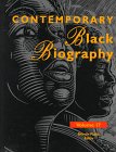 Contemporary Black Biography: Profiles from the International Black Community (Contemporary Black Biography)