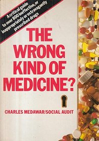 Wrong Kind of Medicine