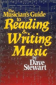 The Musician's Guide to Reading & Writing Music
