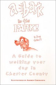 A Bark In The Park: A Guide To Walking Your Dog In Chester County