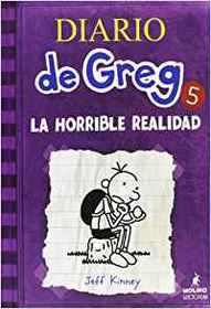 La Horrible Verdad (The Ugly Truth) (Diary of a Wimpy Kid, Bk 5) (Spanish Edition)