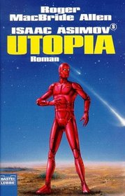 Isaac Asimov's Utopia.