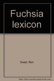 Fuchsia lexicon