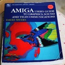 AMIGA USER'S GUIDE (Bantam Amiga Library)