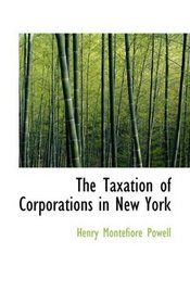 The Taxation of Corporations in New York