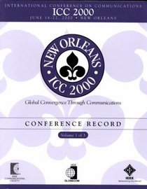 2000 IEEE International Conference on Communications: June 18-22, 2000 New Orleans (International Conference on Communications//Conference Record)