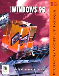 Microsoft Windows 95 Introductory Concepts and Techniques