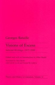Visions of Excess: Selected Writings, 1927-1939 (Theory and History of Literature, Vol 14)