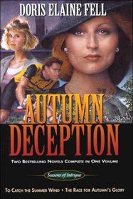 Autumn Deception: To Catch the Summer Wind/The Race for Autumn's Glory (Seasons of Intrigue 5-6)