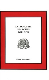 An Agnostic Searches For God