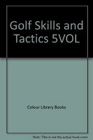 Golf Skills and Tactics (five volumes in slipcase)