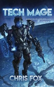 Tech Mage (Magitech Chronicles) (Volume 1)