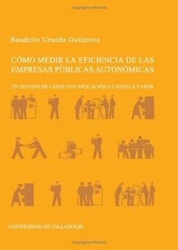Como Medir La Eficiencia De Las Empresas Pblicas (Spanish Edition)