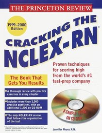 Princeton Review: Cracking the NCLEX-RN with Sample Tests on CD-ROM, 1999-2000 Edition (Cracking the Nclex-Rn With Sample Tests on CD-Rom, 1999-2000)