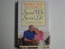 Second Wife, Second Life: The Love Story