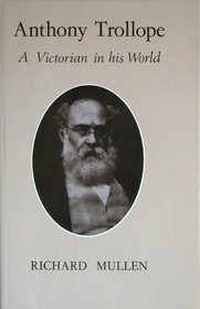 Anthony Trollope: A Victorian in his World