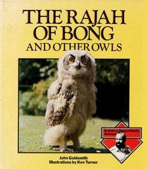 Rajah of Bong and Other Owls (Graham Dangerfield's animals)