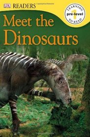 DK Readers: Meet the Dinosaurs