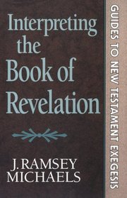 Interpreting the Book of Revelation (Guides to New Testament Exegesis, No 6)