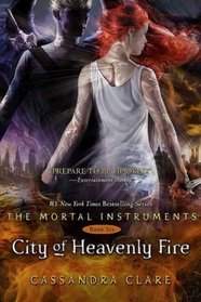 City of Heavenly Fire (Mortal Instruments, Bk 6)