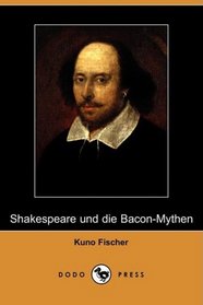 Shakespeare und die Bacon-Mythen (Dodo Press) (German Edition)