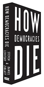 How Democracies Die