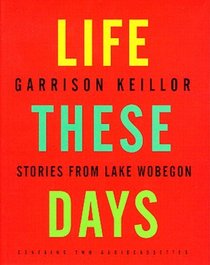 Life These Days : Stories from Lake Wobegon