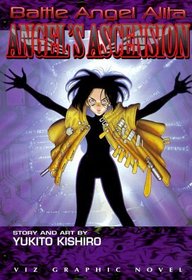 Battle Angel Alita: Angel's Ascension (Battle Angel Alita, No 9)