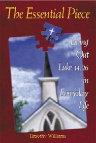 Essential Piece, The Living Out Luke 14:26 in Everyday Life