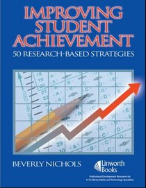 Improving Student Achievement: 50 Research-Based Strategies