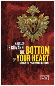 The Bottom of Your Heart: Inferno for Commissario Ricciardi