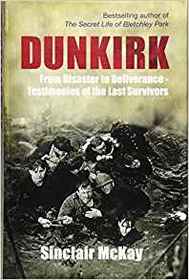 Dunkirk: From Disaster to Deliverance: Testimonies of the Last Survivors