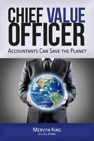 Chief Value Officer: Accountants Can Save the Planet