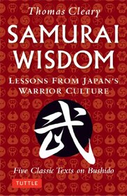 Samurai Wisdom: Lessons from Japan's Warrior Culture