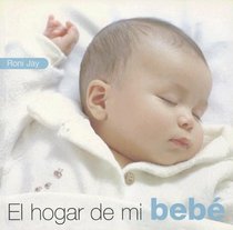 El Hogar De Mi Bebe/baby Sanctuary (Spanish Edition)