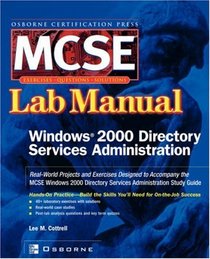 MCSE Windows(R) 2000 Directory Services Administration Lab Manual