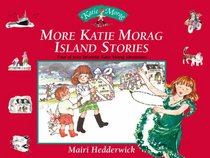 More Katie Morag Island Stories: Four of Your Favourite Katie Morag Adventures (Katie Morag)