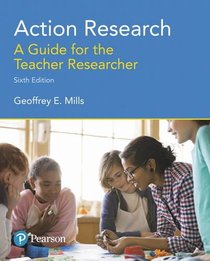 Action Research: A Guide for the Teacher Researcher (6th Edition)