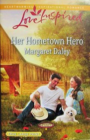 Her Hometown Hero (Caring Canines/Love Inspired) True Large Print