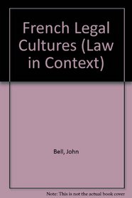 French Legal Cultures (Law in Context)