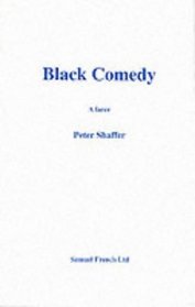 Black Comedy: A Comedy (French's Theatre Scripts)