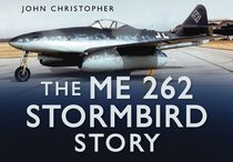 The ME 262 Stormbird Story (Story series)