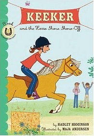 Keeker and the Horse Show Show-Off (Sneaky Pony, Bk 2)