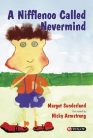 A Nifflenoo Called Nevermind: Storybook (Storybooks for troubled children)