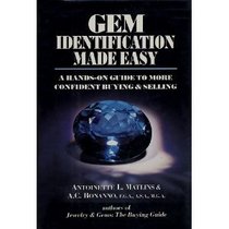 Gem Identification Made Easy, 1st Edition: A Hands-On Guide to More Confident Buying and Selling