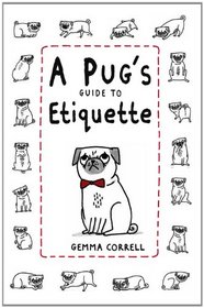 Pug's Guide to Etiquette