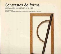 Contrastes de forma: Abstraccin geomtrica, 1910-1980, de las colecciones del Solomon R. Guggenheim Museum y the Museum of Modern Art, New York : Madrid, ... de junio de 1986, Salas Pablo Ruiz Picasso